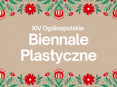  Biennale Plastyczne pt „ROK POLSKI W TRADYCJI I OBYCZAJACH”